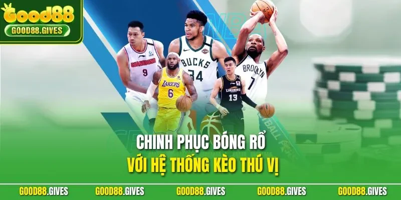 Chinh phục bóng rổ với hệ thống kèo thú vị