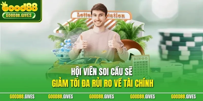 Hội viên soi cầu sẽ giảm tối đa rủi ro về tài chính